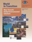 Image for World in Transition: Ways Towards Global Environmental Solutions