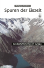 Image for Spuren der Eiszeit: Landschaftsformen in Europa