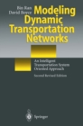 Image for Modeling Dynamic Transportation Networks: An Intelligent Transportation System Oriented Approach