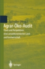 Image for Agrar-Oko-Audit: Praxis und Perspektiven einer umweltorientierten Land- und Forstwirtschaft