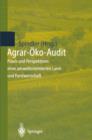 Image for Agrar-OEko-Audit : Praxis und Perspektiven einer umweltorientierten Land- und Forstwirtschaft