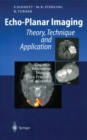 Image for Echo-Planar Imaging: Theory, Technique and Application