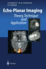 Image for Echo-planar imaging  : theory, technique and application