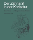 Image for Der Zahnarzt in der Karikatur: Zugleich ein Beitrag zur Kulturgeschichte der Zahnheilkunde