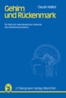 Image for Gehirn Und Ruckenmark: Ein Atlas Der Makroskopischen Anatomie Des Zentralnervensystems