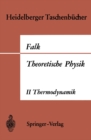 Image for Theoretische Physik auf der Grundlage einer allgemeinen Dynamik: Band II Allgemeine Dynamik Thermodynamik