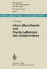 Image for Informationstheorie und Psychopathologie des Gedachtnisses