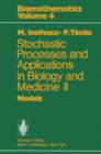 Image for Stochastic processes and applications in biology and medicine II : Models