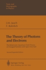 Image for Theory of Photons and Electrons: The Relativistic Quantum Field Theory of Charged Particles with Spin One-half