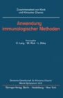Image for Anwendung immunologischer Methoden: Merck-Symposium der Deutschen Gesellschaft fur Klinische Chemie Mainz, 16. - 18. Januar 1975