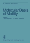 Image for Molecular Basis of Motility: 26. Colloquium am 10.-12. April 1975