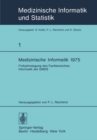 Image for Medizinische Informatik 1975: Fruhjahrstagung des Fachbereiches Informatik der GMDS : 1