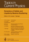 Image for Dynamics of Solids and Liquids by Neutron Scattering : 3
