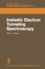 Image for Inelastic Electron Tunneling Spectroscopy: Proceedings of the International Conference, and Symposium on Electron Tunneling University of Missouri-Columbia, USA, May 25-27, 1977