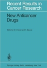 Image for New Anticancer Drugs : Fourth Annual Program Review Symposium on Phase I and II in Clinical Trials, Tokyo, Japan, June 5-6, 1978. US Japan Agreement on Cancer Research