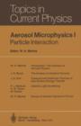 Image for Aerosol Microphysics I : Particle Interactions