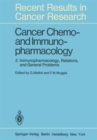 Image for Cancer Chemo- and Immunopharmacology : 2: Immunopharmacology, Relations, and General Problems