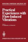 Image for Practical Experiences with Flow-Induced Vibrations : Symposium Karlsruhe/Germany September 3–6,1979 University of Karlsruhe