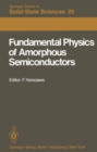 Image for Fundamental Physics of Amorphous Semiconductors: Proceedings of the Kyoto Summer Institute Kyoto, Japan, September 8-11, 1980