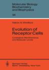 Image for Evolution of Receptor Cells : Cytological, Membranous and Molecular Levels