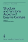 Image for Structural and Functional Aspects of Enzyme Catalysis: 32. Colloquium, 23. - 25. April 1981