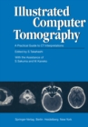 Image for Illustrated Computer Tomography: A Practical Guide to CT Interpretations