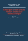 Image for Strategien fur den Einsatz klinisch-chemischer Untersuchungen: Deutsche Gesellschaft fur Klinische Chemie Merck-Symposium 1981