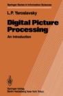 Image for Digital Picture Processing: An Introduction