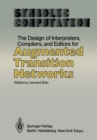 Image for Design of Interpreters, Compilers, and Editors for Augmented Transition Networks