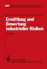 Image for Ermittlung und Bewertung industrieller Risiken : Im Auftrag des Fraunhofer-Instituts fur Systemtechnik und Innovationsforschung (ISI)
