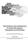 Image for New Systems and Architectures for Automatic Speech Recognition and Synthesis