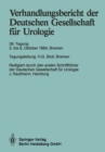 Image for Verhandlungsbericht der Deutschen Gesellschaft fur Urologie: 36. Tagung 3. bis 6. Oktober 1984, Bremen.