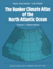 Image for Bunker Climate Atlas of the North Atlantic Ocean: Volume 1: Observations