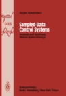 Image for Sampled-Data Control Systems: Analysis and Synthesis, Robust System Design