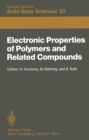 Image for Electronic Properties of Polymers and Related Compounds: Proceedings of an International Winter School, Kirchberg, Tirol, February 23 - March 1, 1985