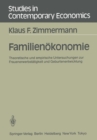 Image for Familienokonomie: Theoretische Und Empirische Untersuchungen Zur Frauenerwerbstatigkeit Und Geburtenentwicklung