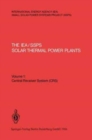 Image for The IEA/SSPS Solar Thermal Power Plants - Facts and Figures - Final Report of the International Test and Evaluation Team (ITET) : Volume 1: Central Receiver System (CRS)