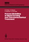 Image for Process Modelling of Metal Forming and Thermomechanical Treatment