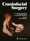 Image for Craniofacial Surgery: Proceedings of the First International Congress of The International Society of Cranio-Maxillo-Facial Surgery. President: Paul Tessier. Cannes-La Napoule, 1985
