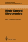 Image for High-Speed Electronics: Basic Physical Phenomena and Device Principles Proceedings of the International Conference, Stockholm, Sweden, August 7-9, 1986