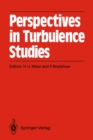 Image for Perspectives in Turbulence Studies: Dedicated to the 75th Birthday of Dr. J. C. Rotta International Symposium DFVLR Research Center, Gottingen, May 11-12, 1987