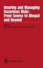 Image for Insuring and Managing Hazardous Risks: From Seveso to Bhopal and Beyond