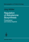 Image for Regulation of Aldosterone Biosynthesis: Physiological and Clinical Aspects