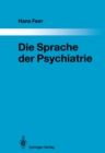 Image for Die Sprache Der Psychiatrie: Eine Linguistische Untersuchung