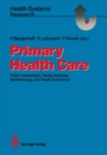 Image for Primary Health Care: Public Involvement, Family Medicine, Epidemiology, and Health Economics