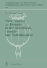 Image for Neue Aspekte zu Ketamin in der Anaesthesie, Intensiv- und Notfallmedizin : 198