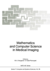 Image for Mathematics and Computer Science in Medical Imaging