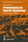 Image for Processes in Karst Systems: Physics, Chemistry, and Geology : 4