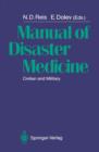 Image for Manual of Disaster Medicine : Civilian and Military