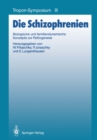 Image for Die Schizophrenien: Biologische und familiendynamische Konzepte zur Pathogenese : 3